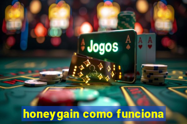 honeygain como funciona